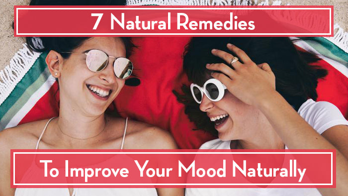 7 Natural Remedies To Improve Your Mood Naturally From Dr. Dow