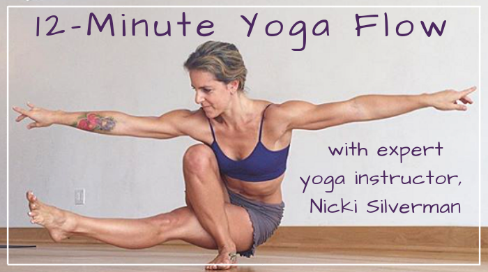 12-Minute Yoga Flow with expert yoga instructor Nicki Silverman
