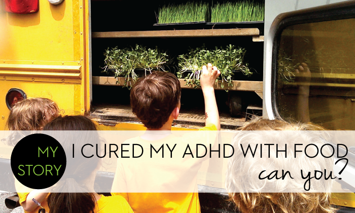 I Cured My ADHD With Food, Can You? By Jillian Burne