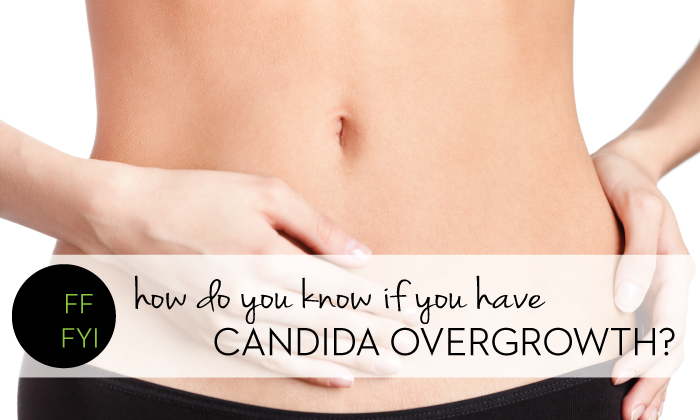 How do you know if you have Candida Overgrowth?