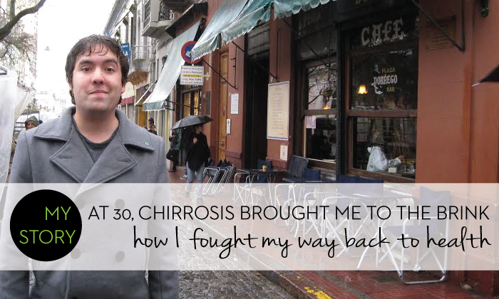 At 30, Cirrhosis Brought Me to the Brink of Death. How I Fought My Way Back to Health.