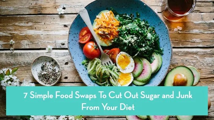 7-Simple-Food-Swaps-To-Cut-Out-Sugar-and-Junk-From-Your-Diet Further Food