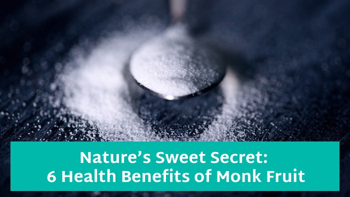 Nature’s Sweet Secret: 6 Health Benefits of Monk Fruit