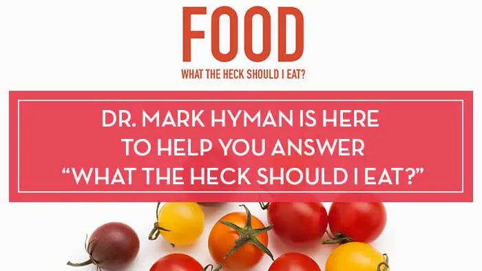 Dr.-Mark-Hyman-s-Here-to-Help-You-Answer-What-The-Heck-Should-I-Eat Further Food