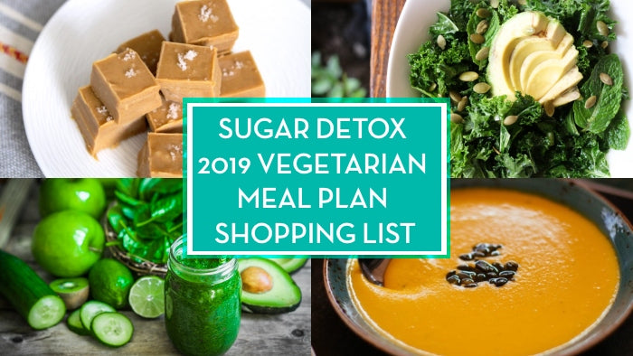 sugar detox vegetarian meal plan shopping list
